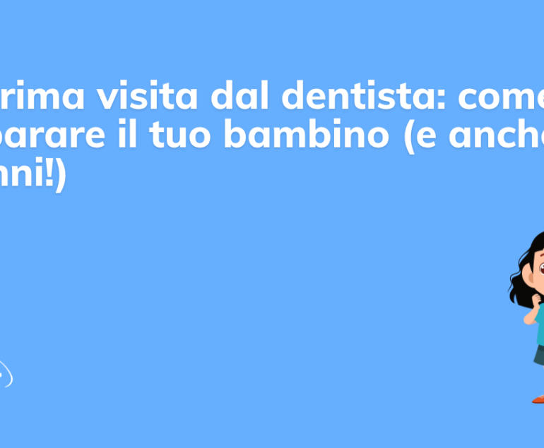 La prima visita dal dentista: come preparare il tuo bambino (e anche i nonni!) dentista labaro dentista roma nord dentista adulti dentista bambini